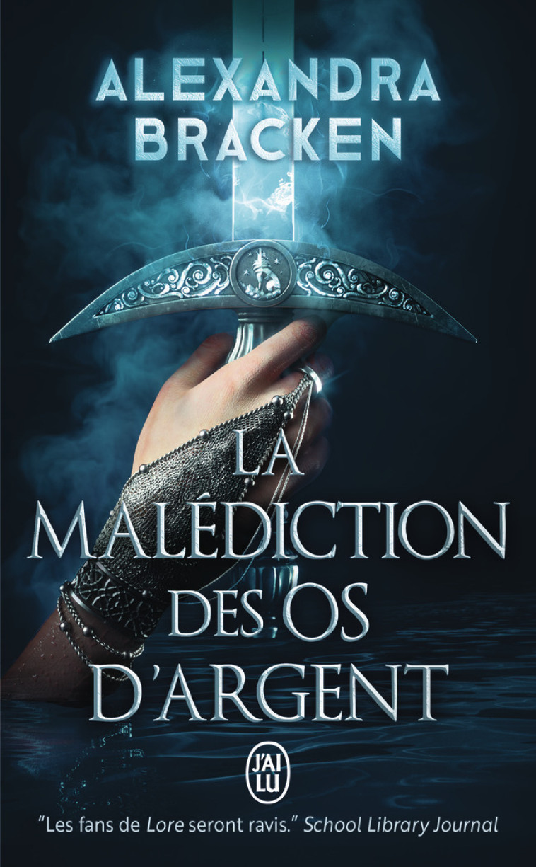 La malédiction des os d'argent - Alexandra Bracken - J'AI LU