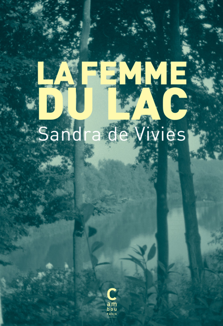 La Femme du lac - Sandra de Vivies - CAMBOURAKIS