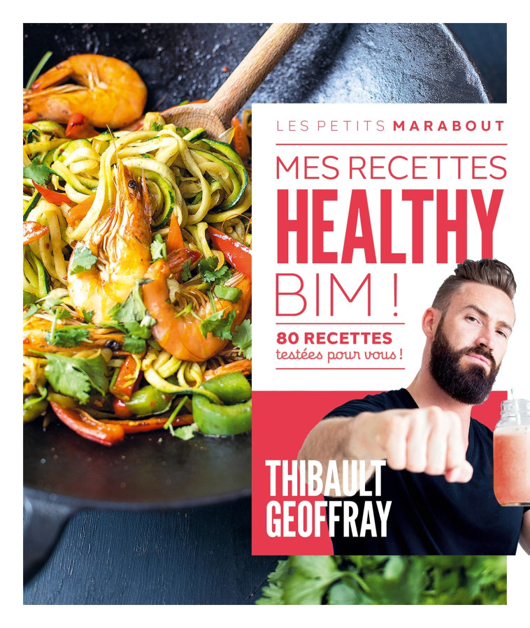 Mes recettes healthy - Thibault Geoffray - MARABOUT