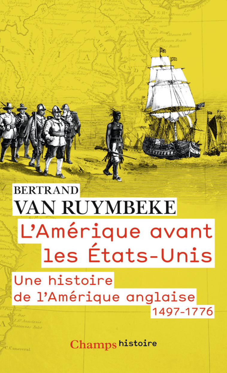 L'Amérique avant les États-Unis - Bertrand Van Ruymbeke - FLAMMARION