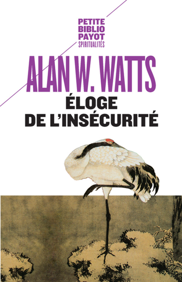 Éloge de l'insécurité - Alan W. Watts - PAYOT