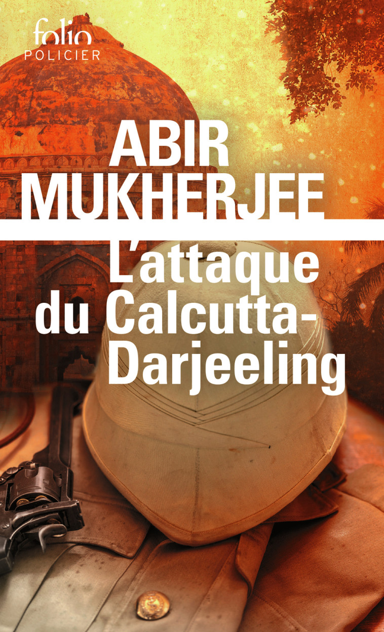 L'attaque du Calcutta-Darjeeling - Abir Mukherjee - FOLIO